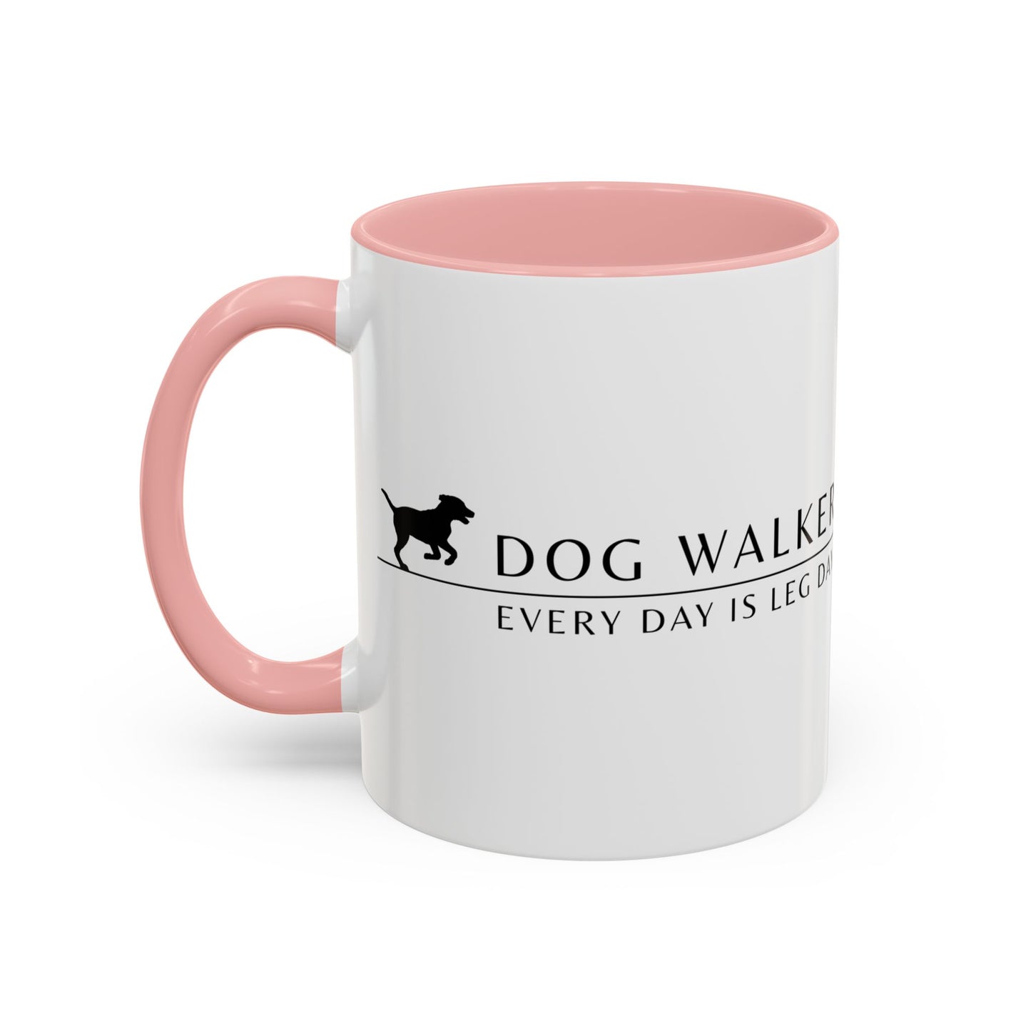 Dog Walker Coffee Mug – “Every day is leg day.”