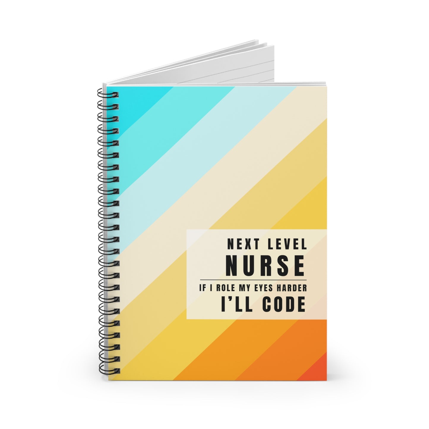 Nurse Stiped Notebook – "If I Roll My Eyes Any Harder, I’ll Code"