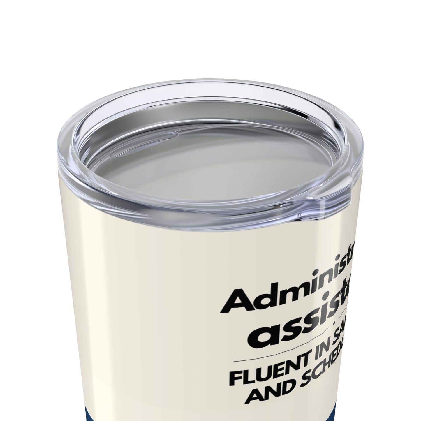 Admin Assistant Tumbler 20 oz. – “Fluent in Sarcasm and Scheduling”
