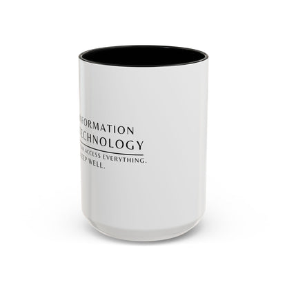 Information Technology Coffee Mug: "I Can Access Everything—Sleep Well"
