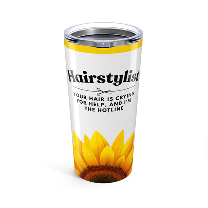 Hairstylist Tumbler 20 oz. – “Your Hair Is Crying for Help, and I’m the Hotline.”