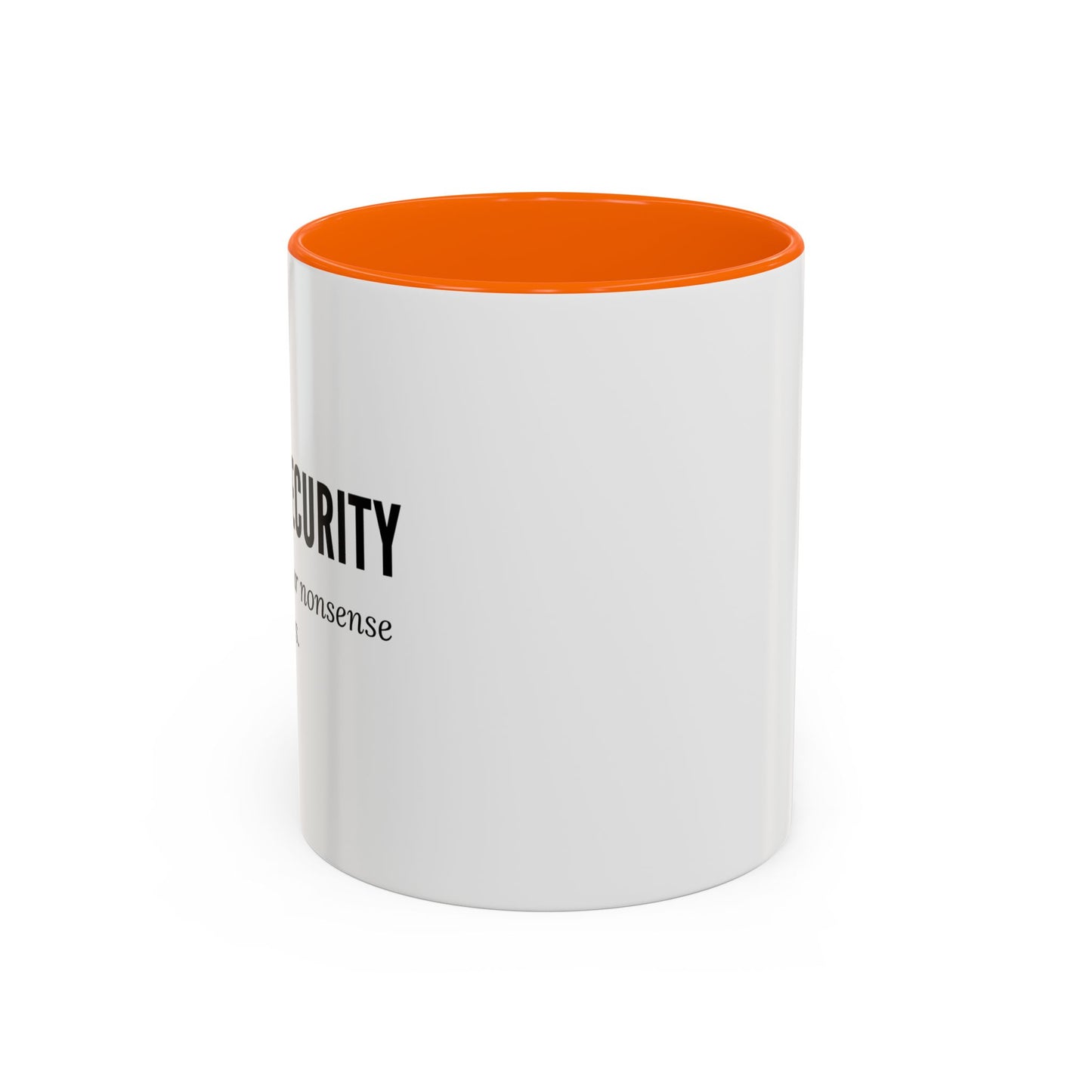 Cybersecurity Coffee Mug - "Securing Your Nonsense Since… Always"
