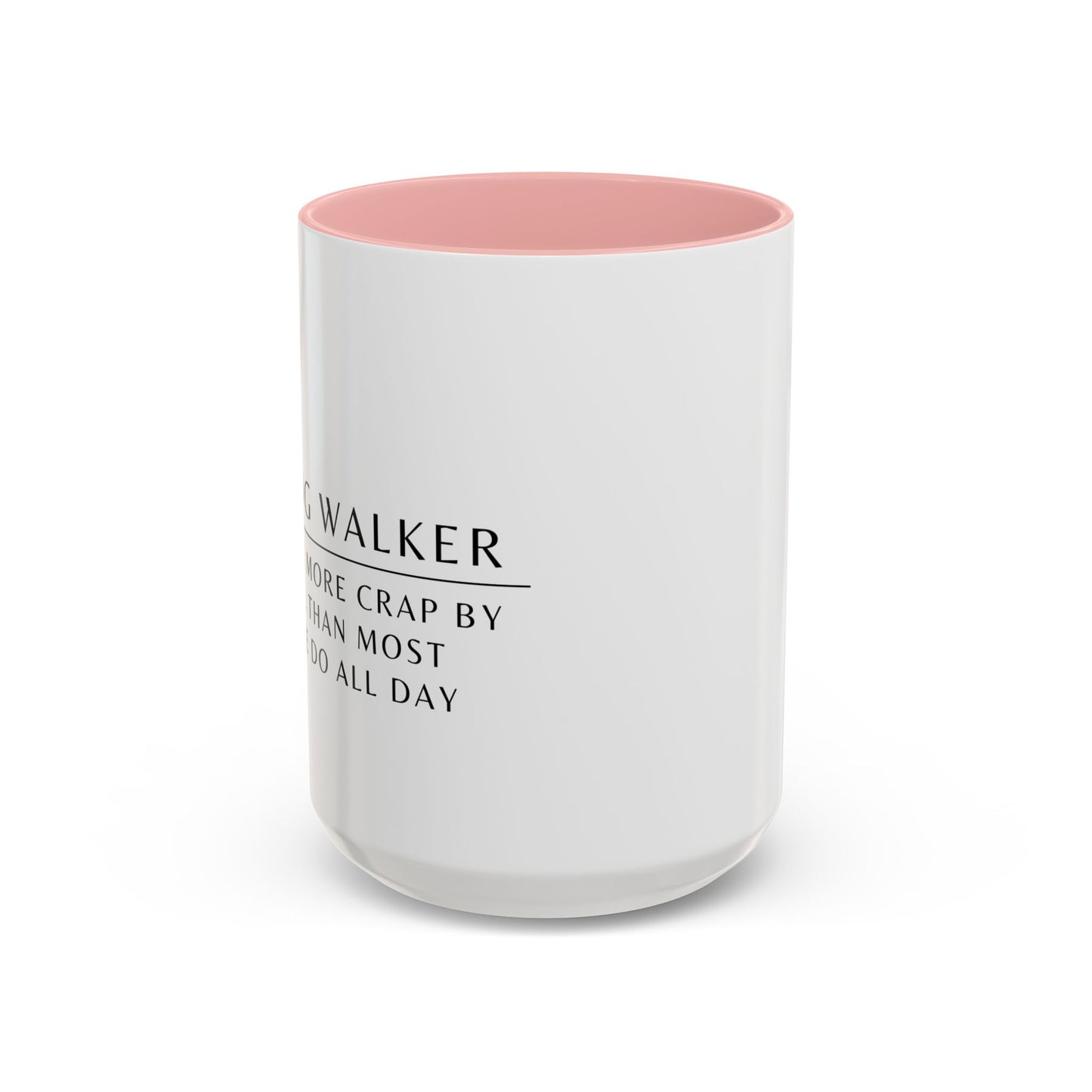 Dog Walker Coffee Mug – “I handle more crap before 9 a.m. than most people do all day.”
