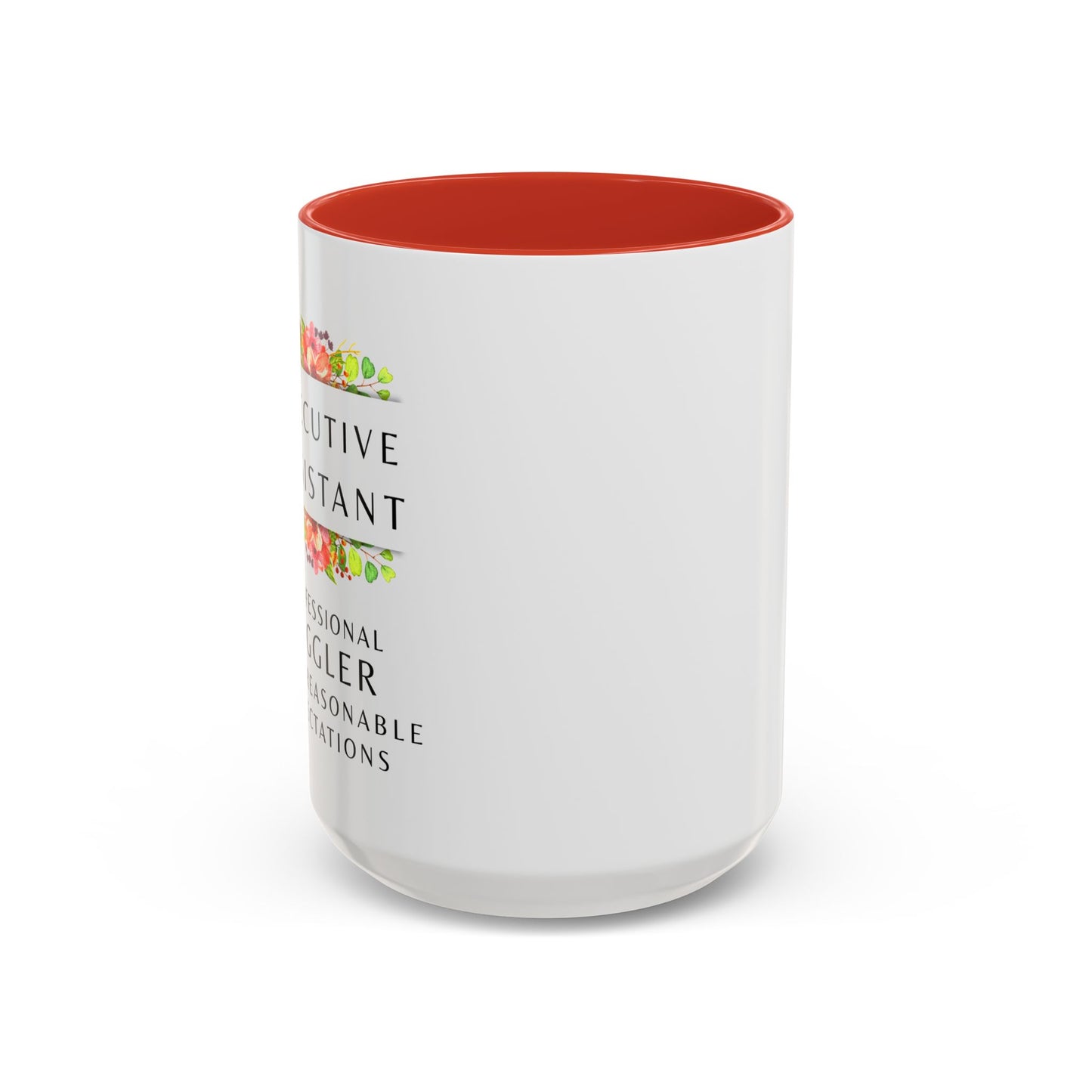 Executive Assistant Floral Coffee Mug – “Professional Juggler of Unreasonable Expectations” | 11oz & 15oz Ceramic Mug