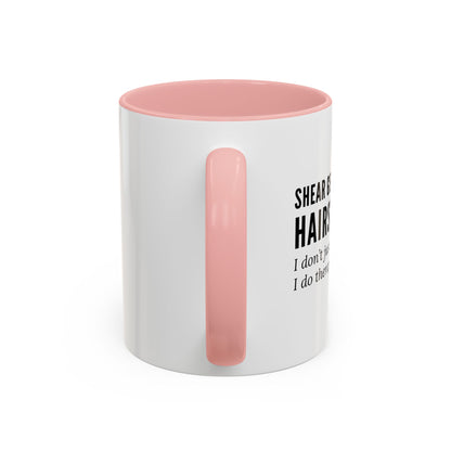 Hairstylist Coffee Mug – “I Don’t Just Do Hair, I Do Therapy with Scissors.”