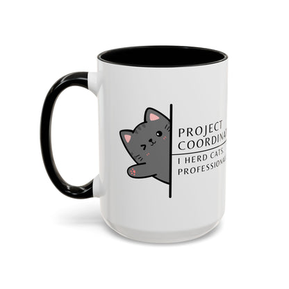 Project Coordinator Coffee Mug – “I herd cats. Professionally.”