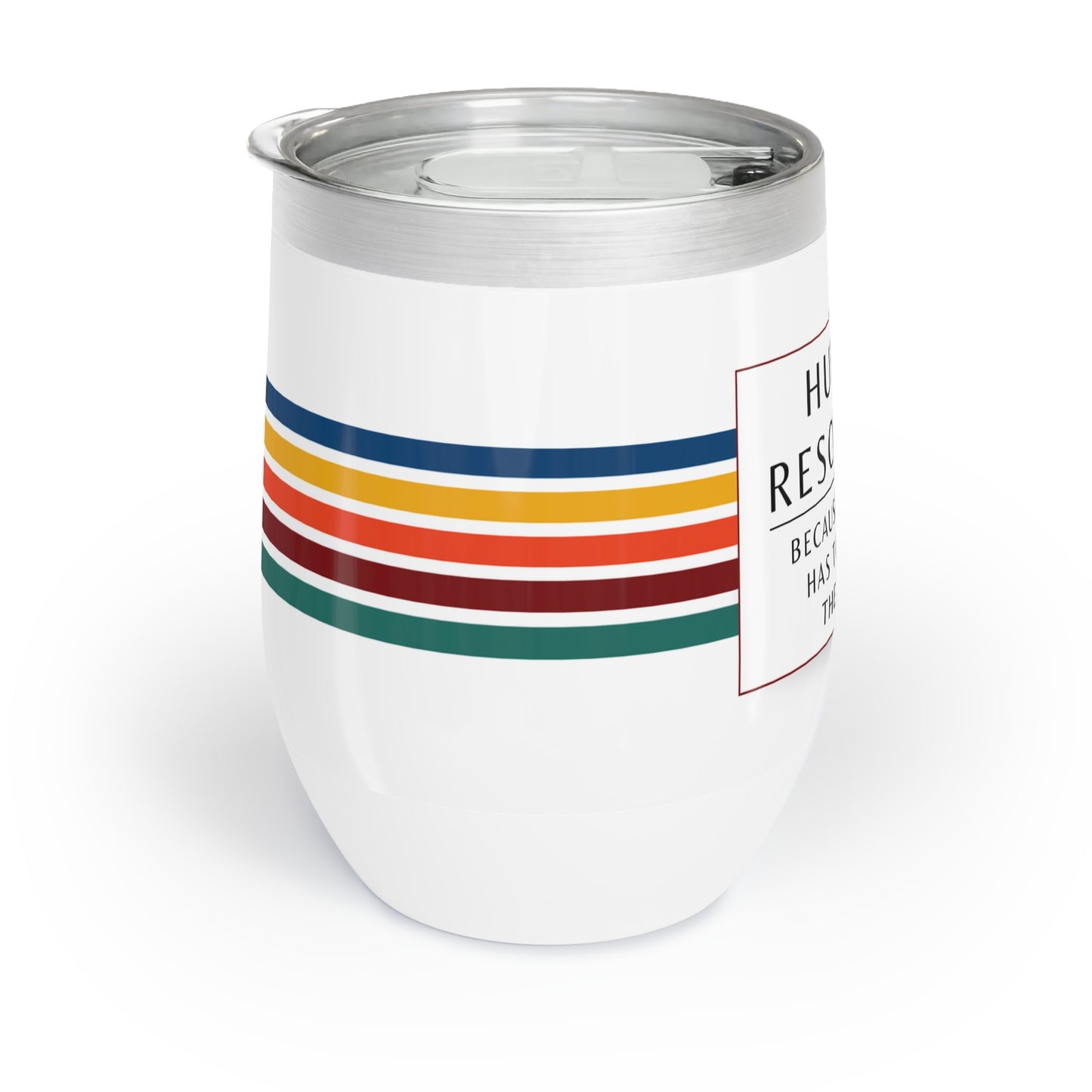 Human Resources Wine Tumbler – “Because someone has to babysit the adults”