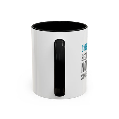 Cybersecurity Coffee Mug - "Securing Your Nonsense Since… Always"