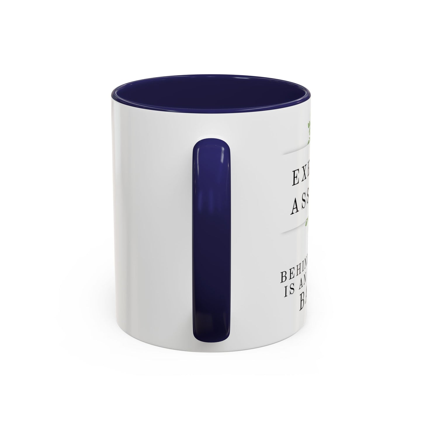 Executive Assistant Floral Coffee Mug – “Behind every exec is an exhausted badass.”