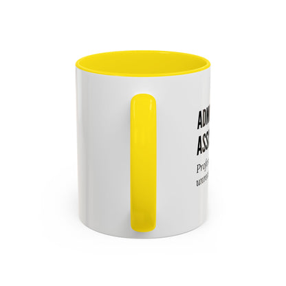 Administrative Assistant Coffee Mug: "Professional Juggler of Unreasonable Expectations"