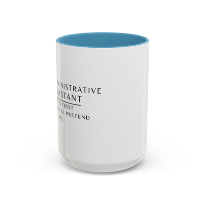 Administrative Assistant Floral Coffee Mug: "Coffee First, Then I’ll Pretend to Care"