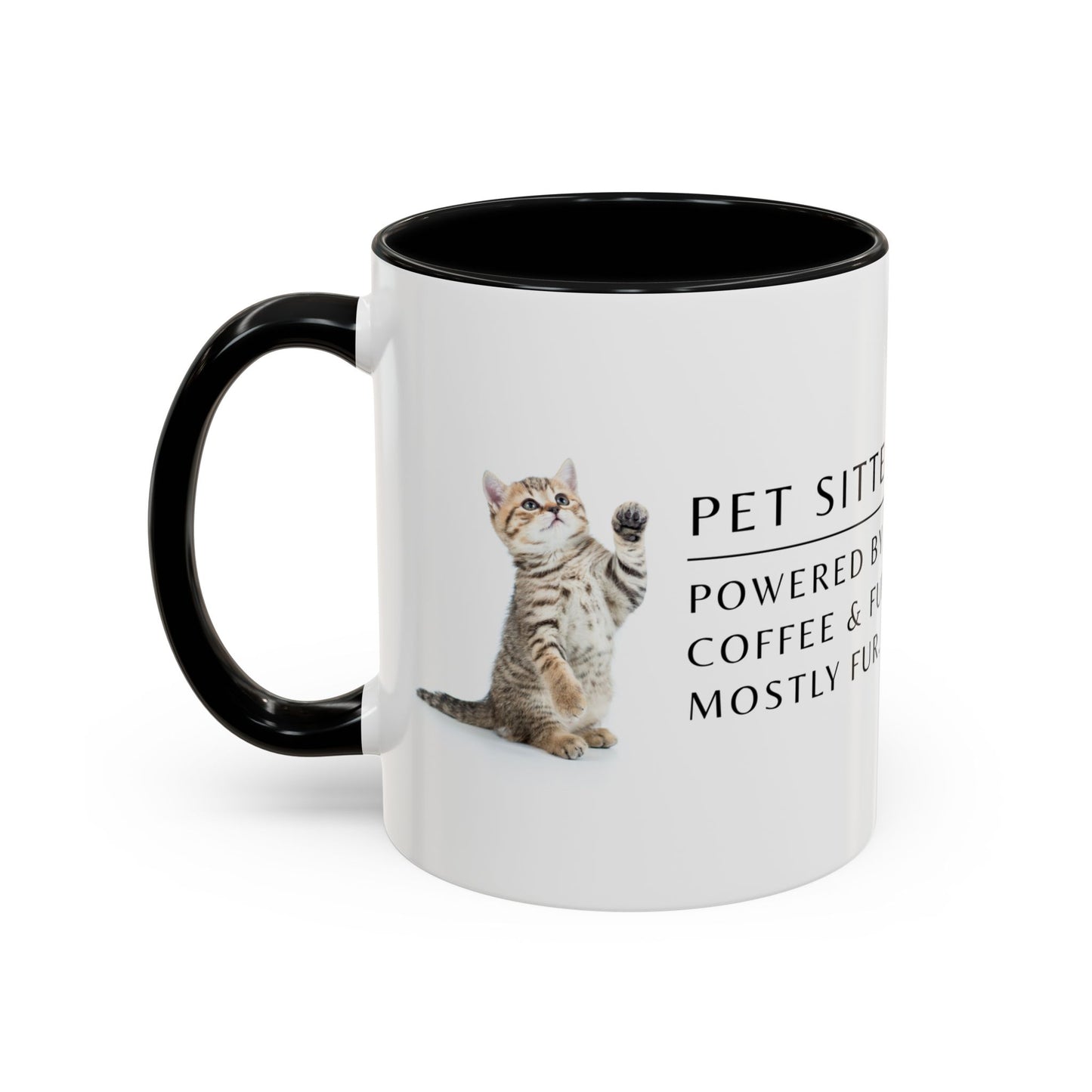 Pet Sitter Coffee Mug – “Powered by coffee and fur. Mostly fur.”
