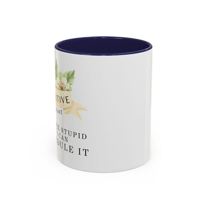 Executive Assistant Floral Coffee Mug - "Can't Fix Stupid"