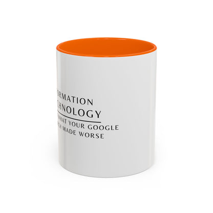 Information Technology Floral Coffee Mug: "I Fix What Your Google Search Made Worse"