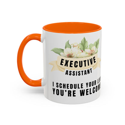 Executive Assistant Floral Coffee Mug - "I schedule your life. You're welcome."