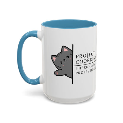 Project Coordinator Coffee Mug – “I herd cats. Professionally.”