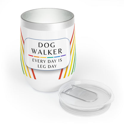 Dog Walker Wine Tumbler: “Every Day Is Leg Day”