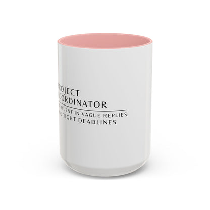 Project Coordinator Sunflower Coffee Mug – “I’m fluent in vague replies and tight deadlines.”