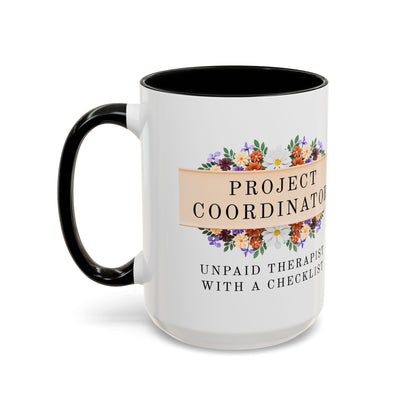 Project Coordinator Floral Coffee Mug – “Unpaid therapist with a checklist.”