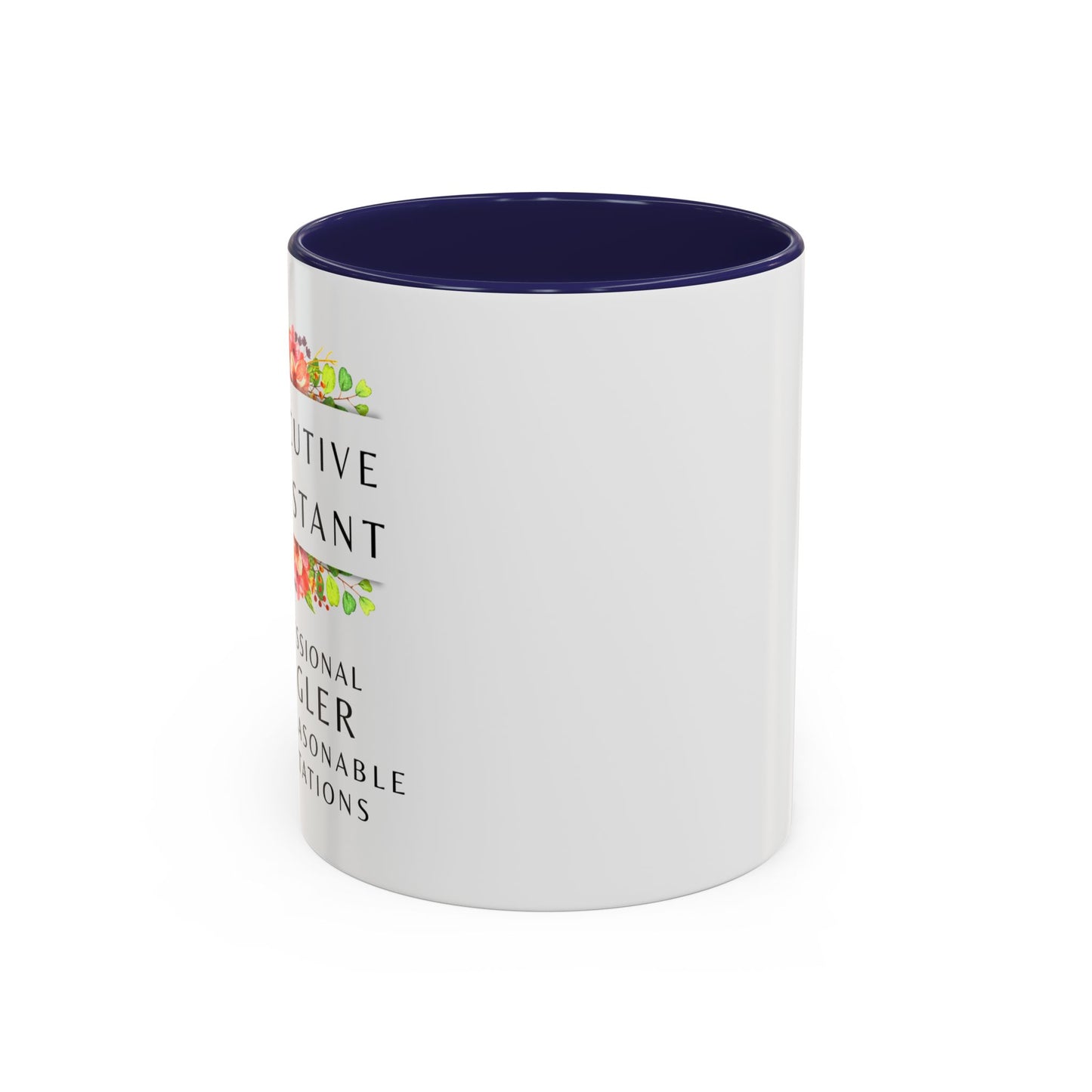 Executive Assistant Floral Coffee Mug – “Professional Juggler of Unreasonable Expectations” | 11oz & 15oz Ceramic Mug