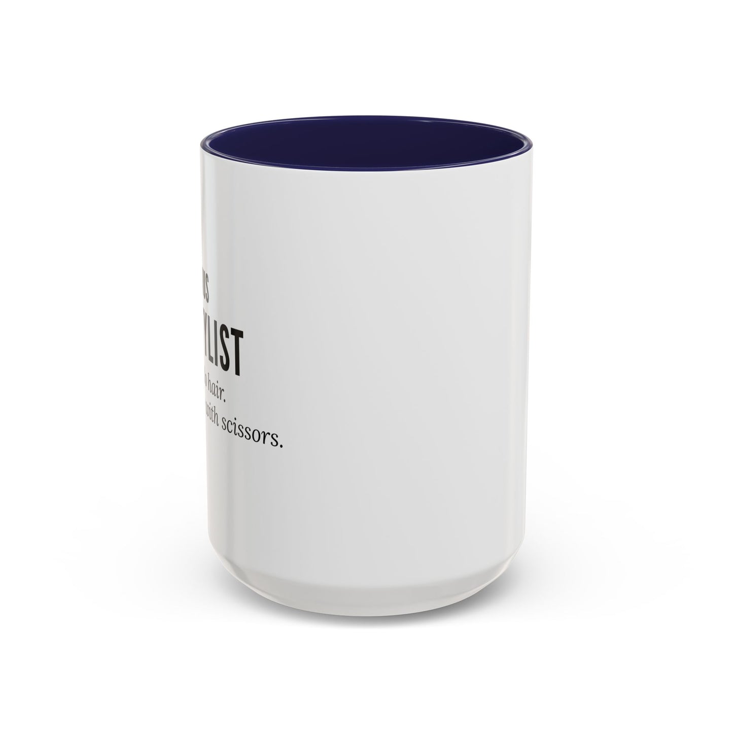 Hairstylist Coffee Mug – “I Don’t Just Do Hair, I Do Therapy with Scissors.”