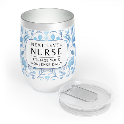 Nurse Wine Tumbler – “I triage your nonsense daily”