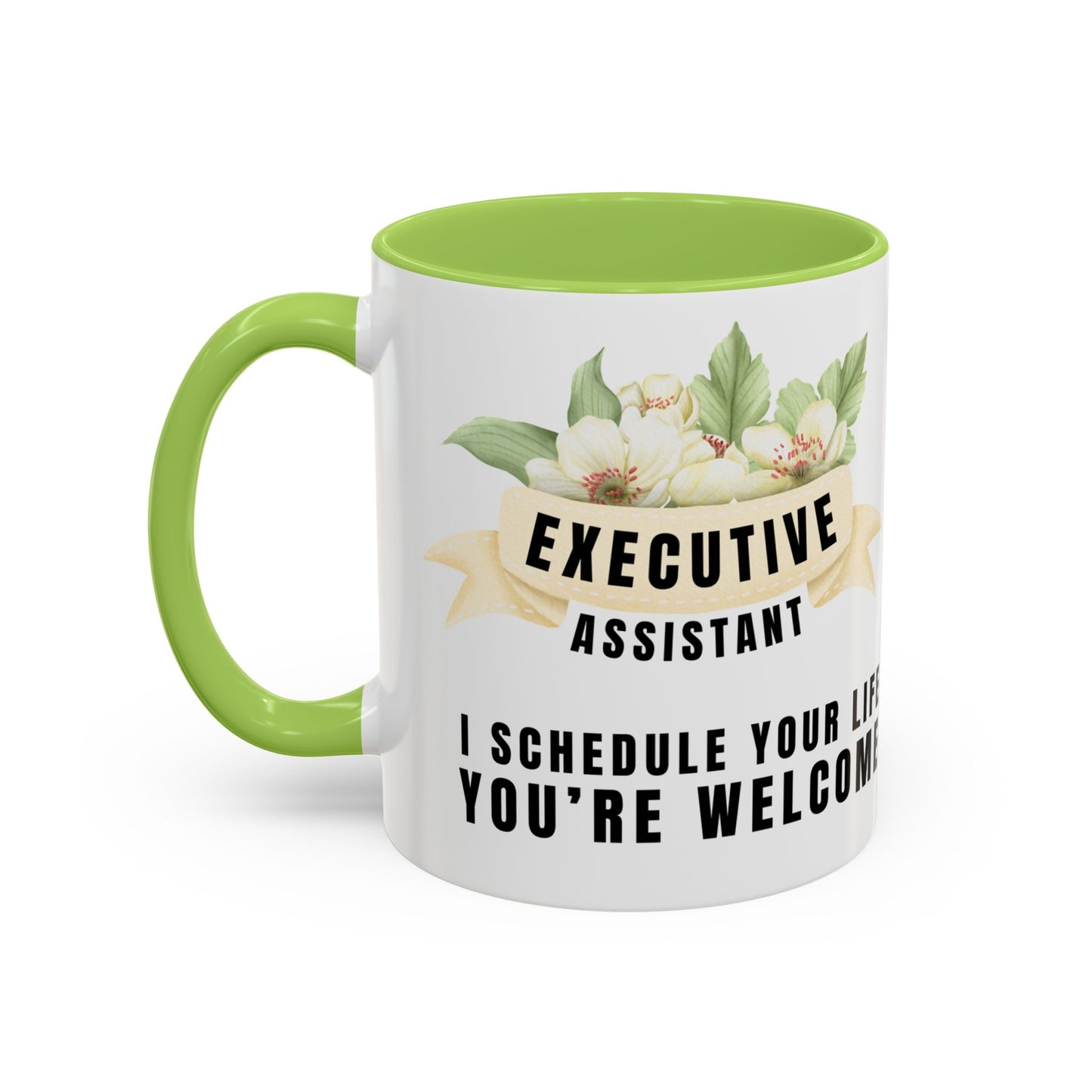 Executive Assistant Floral Coffee Mug - "I schedule your life. You're welcome."