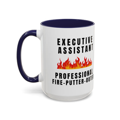 Executive Assistant Coffee Mug - "Professional Fire-Putter-Outer"