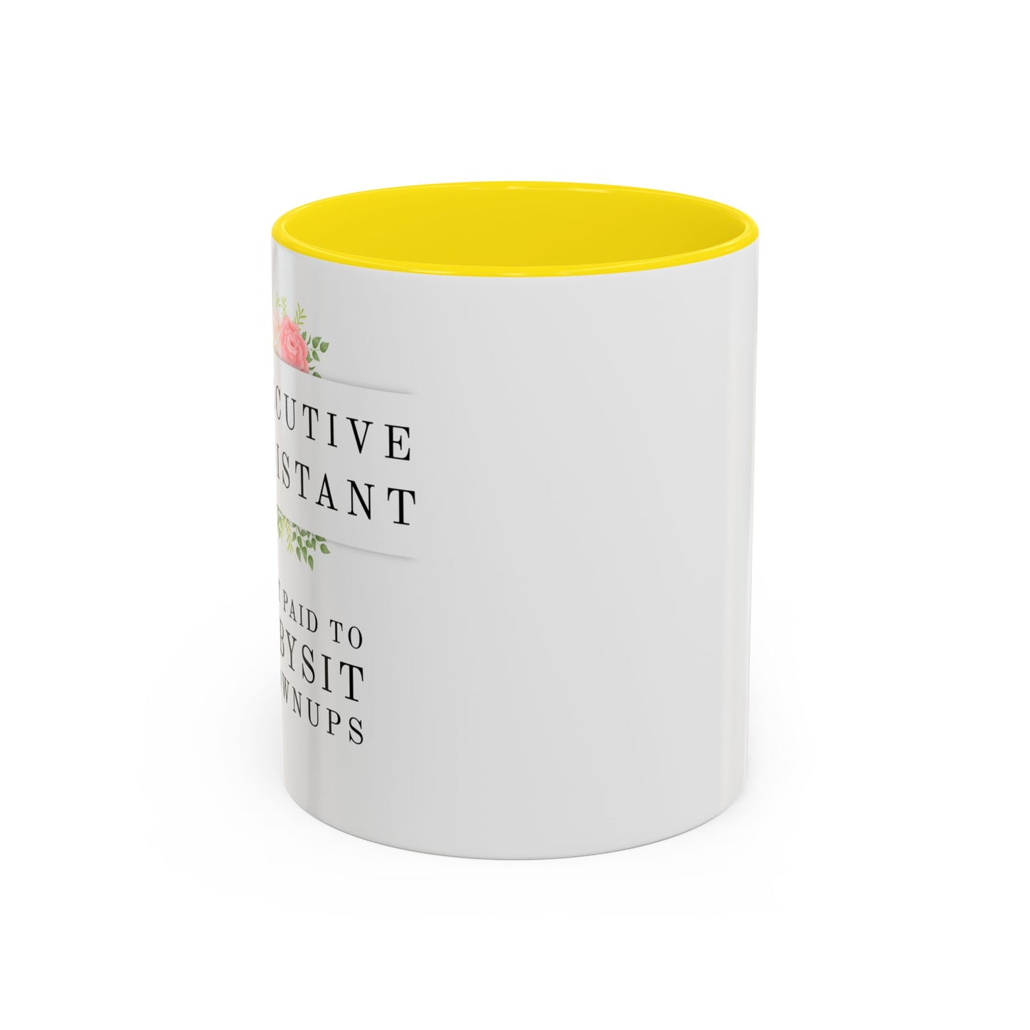 Executive Assistant Floral Coffee Mug - "I Get Paid To Babysit Grownups"