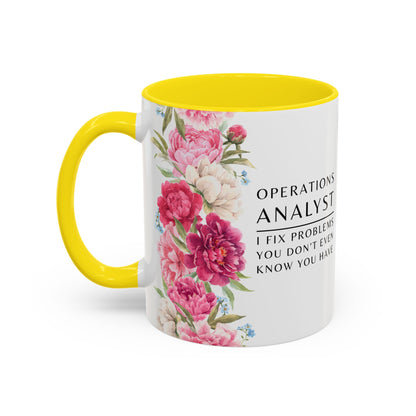 Operations Analyst Coffee Mug – “I Fix Problems You Don’t Even Know You Have”