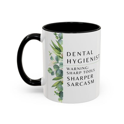 Dental Hygienist Coffee Mug – "Warning: Sharp Tools, Sharper Sarcasm"