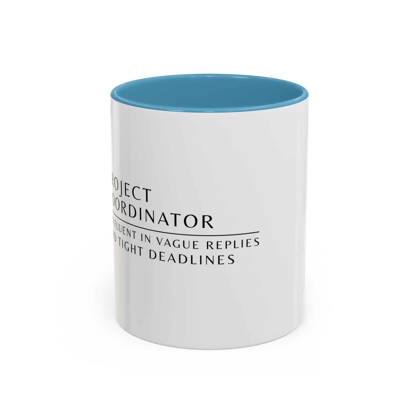 Project Coordinator Sunflower Coffee Mug – “I’m fluent in vague replies and tight deadlines.”