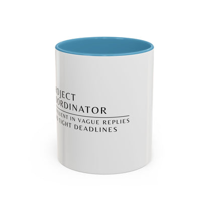 Project Coordinator Sunflower Coffee Mug – “I’m fluent in vague replies and tight deadlines.”