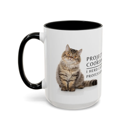 Project Coordinator Coffee Mug – “I herd cats. Professionally.”