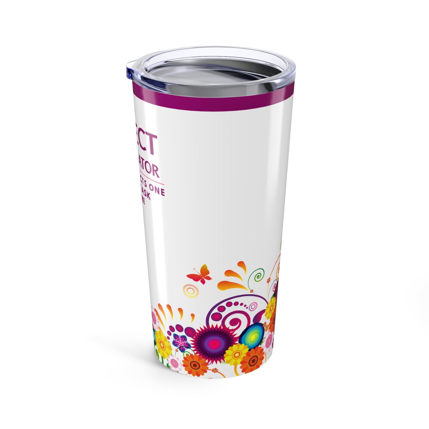 Project Coordinator Tumbler 20 oz. – “Saving Projects One Ignored Task at a Time”