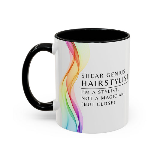 Hairstylist Coffee Mug – “I’m a Stylist, Not a Magician. (But Close.)”