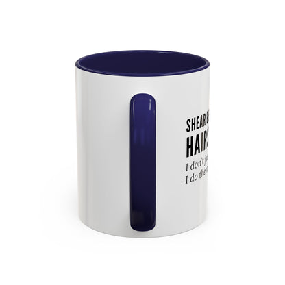 Hairstylist Coffee Mug – “I Don’t Just Do Hair, I Do Therapy with Scissors.”