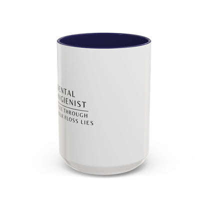 Dental Hygienist Sunflower Coffee Mug – "I See Through Your Floss Lies"
