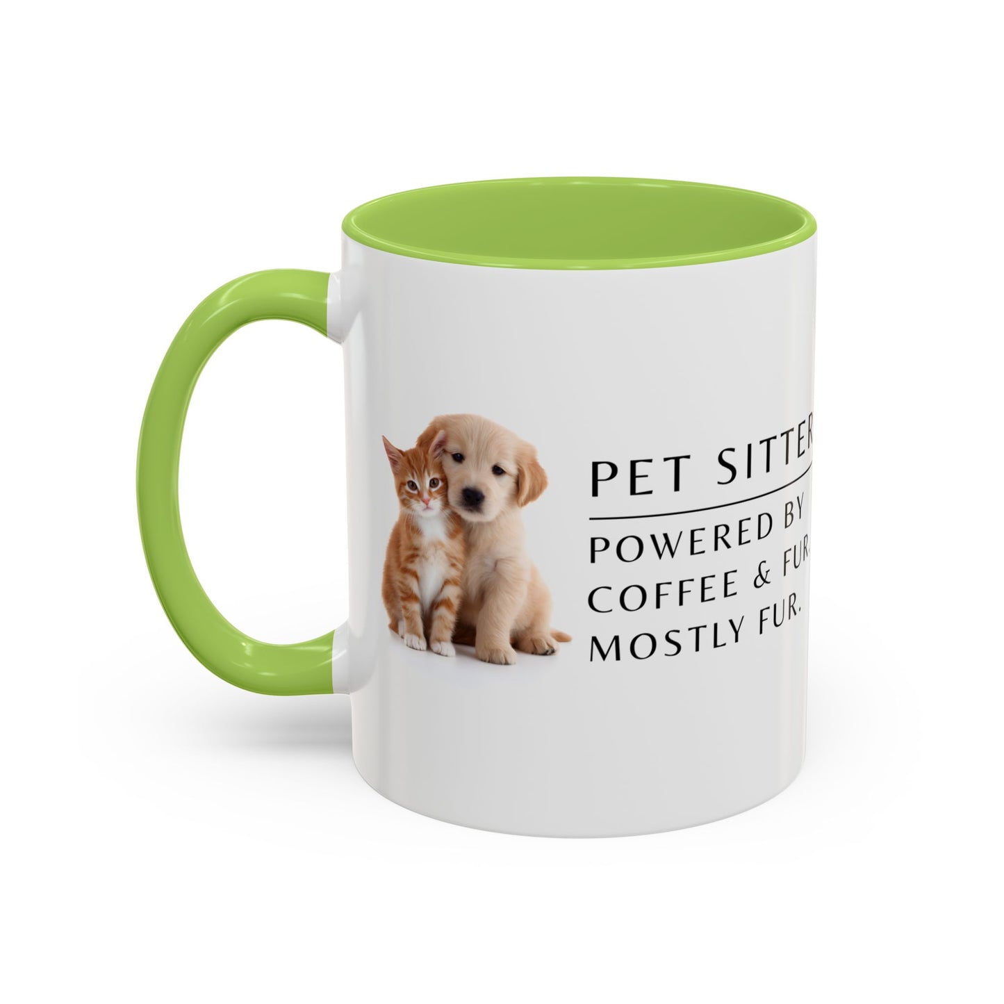 Pet Sitter Coffee Mug – “Powered by coffee and fur. Mostly fur.”