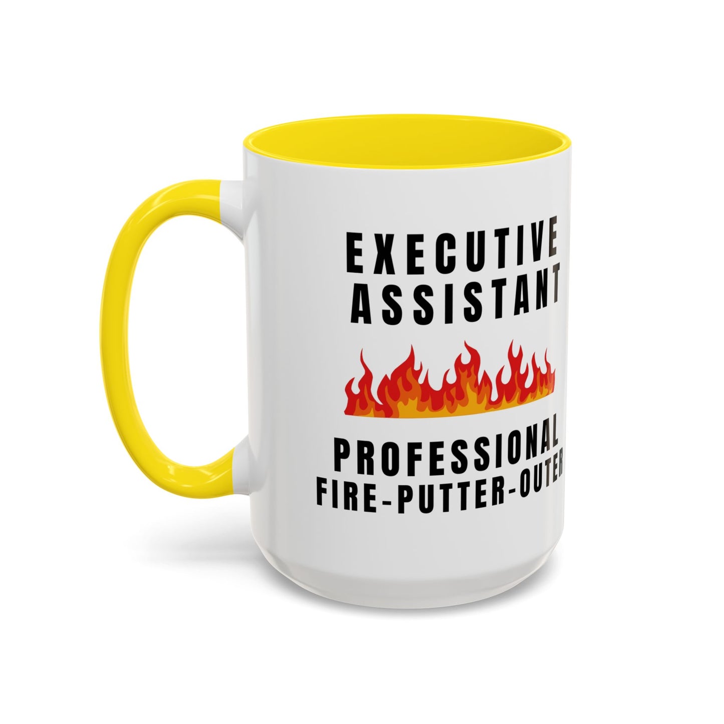 Executive Assistant Coffee Mug - "Professional Fire-Putter-Outer"