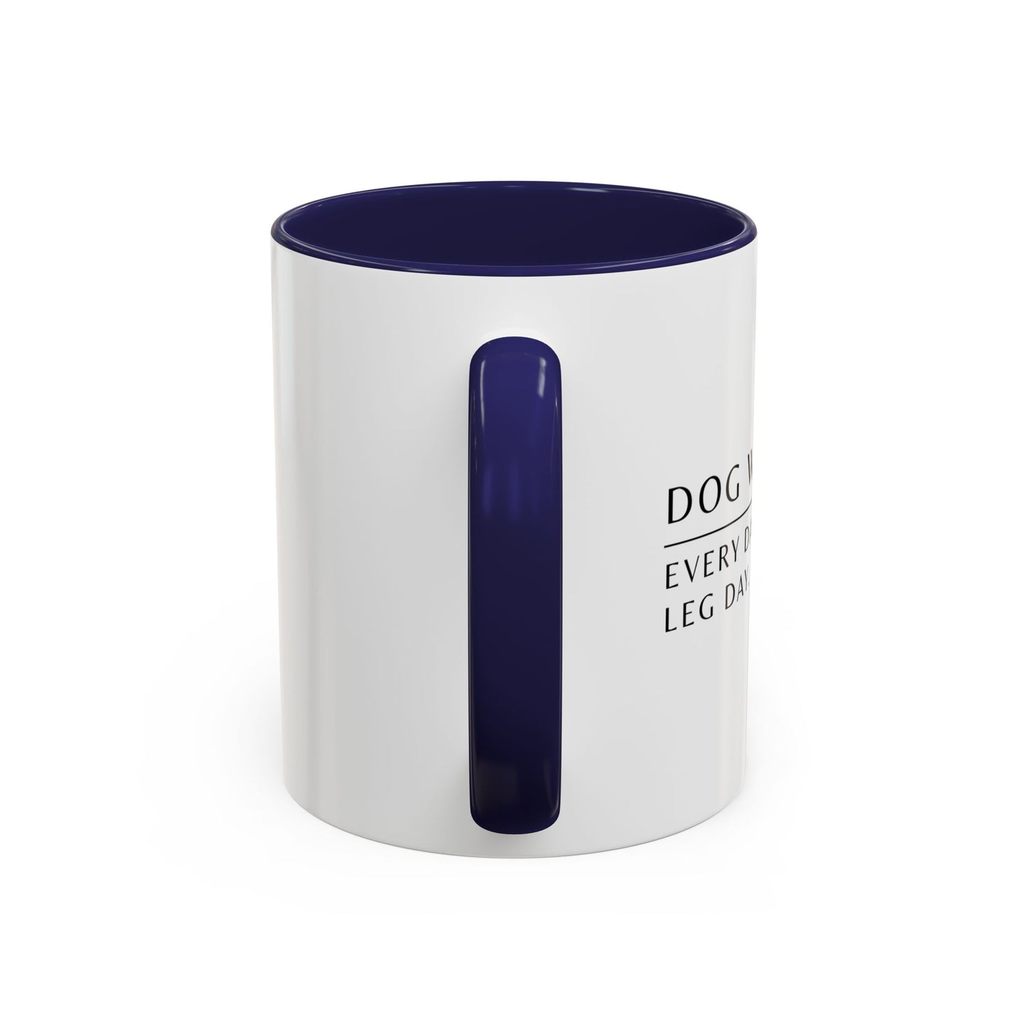 Dog Walker Coffee Mug – “Every day is leg day.”