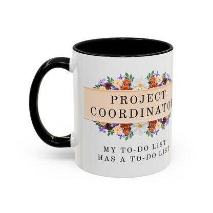 Project Coordinator Funny Floral Mug – “My to-do list has a to-do list.”