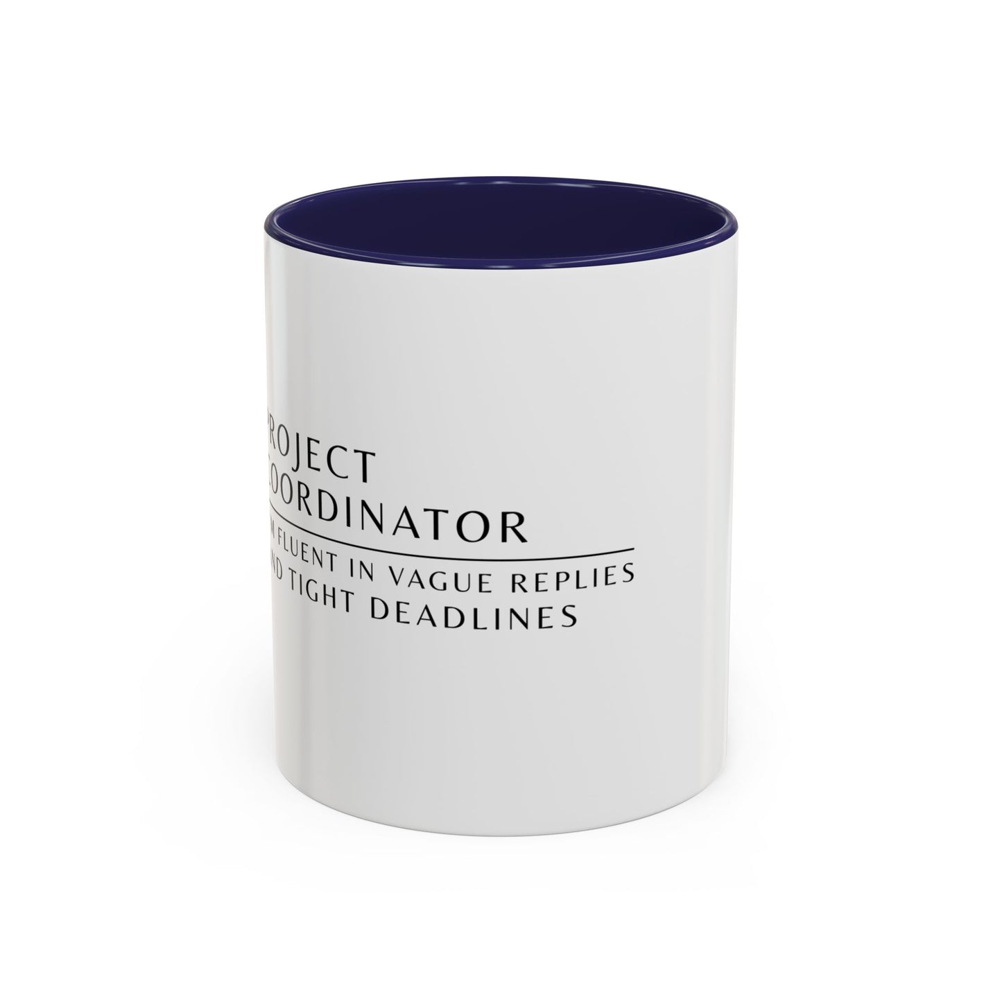 Project Coordinator Rainbow Coffee Mug – “I’m fluent in vague replies and tight deadlines.”