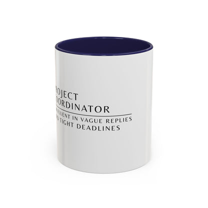 Project Coordinator Rainbow Coffee Mug – “I’m fluent in vague replies and tight deadlines.”