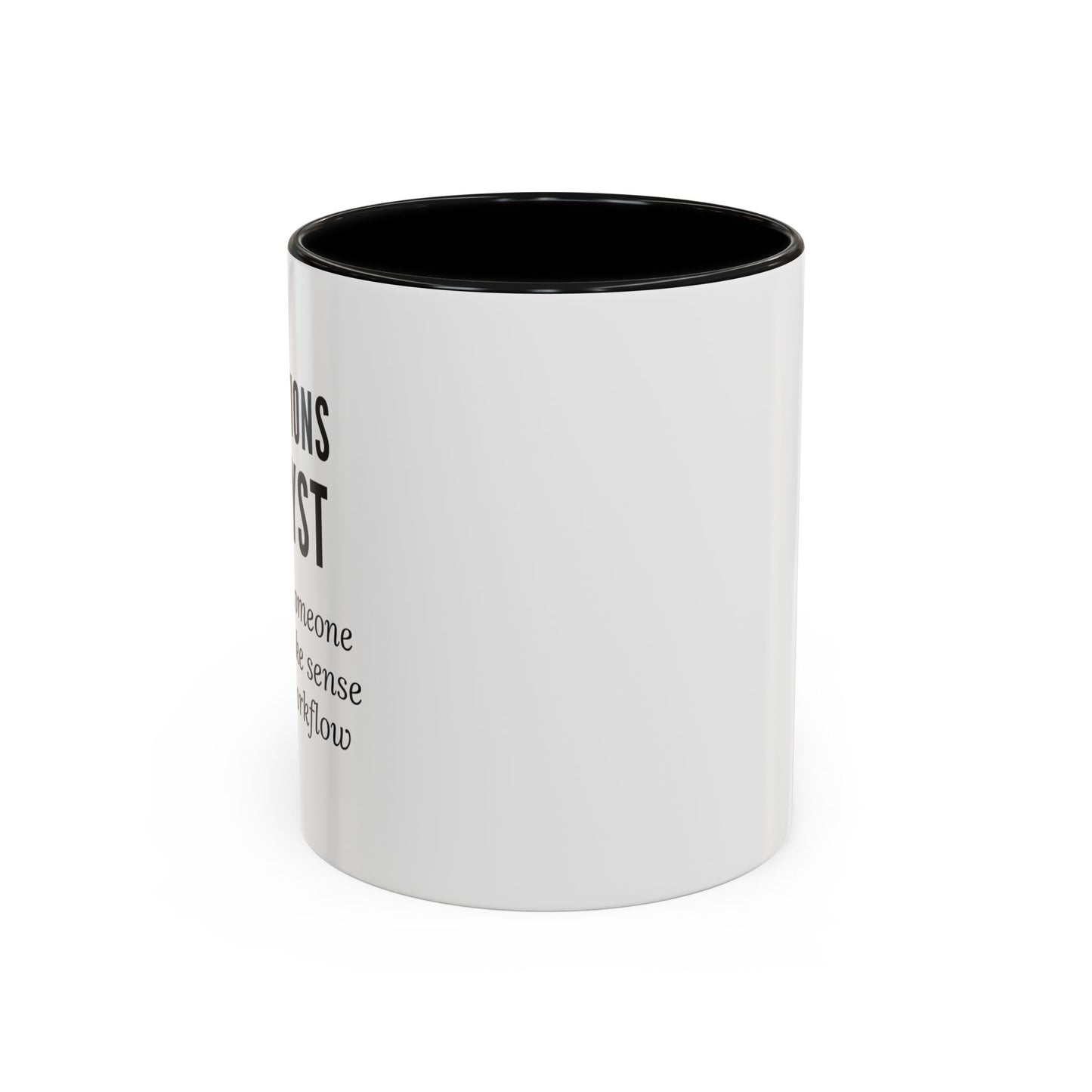 Operations Analyst Coffee Mug – “I Fix Problems You Don’t Even Know You Have”