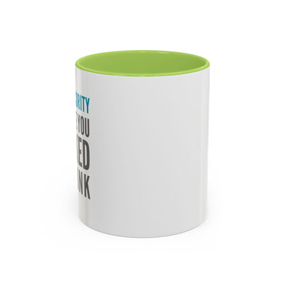 Cybersecurity Coffee Mug - "Because You Clicked the Link"