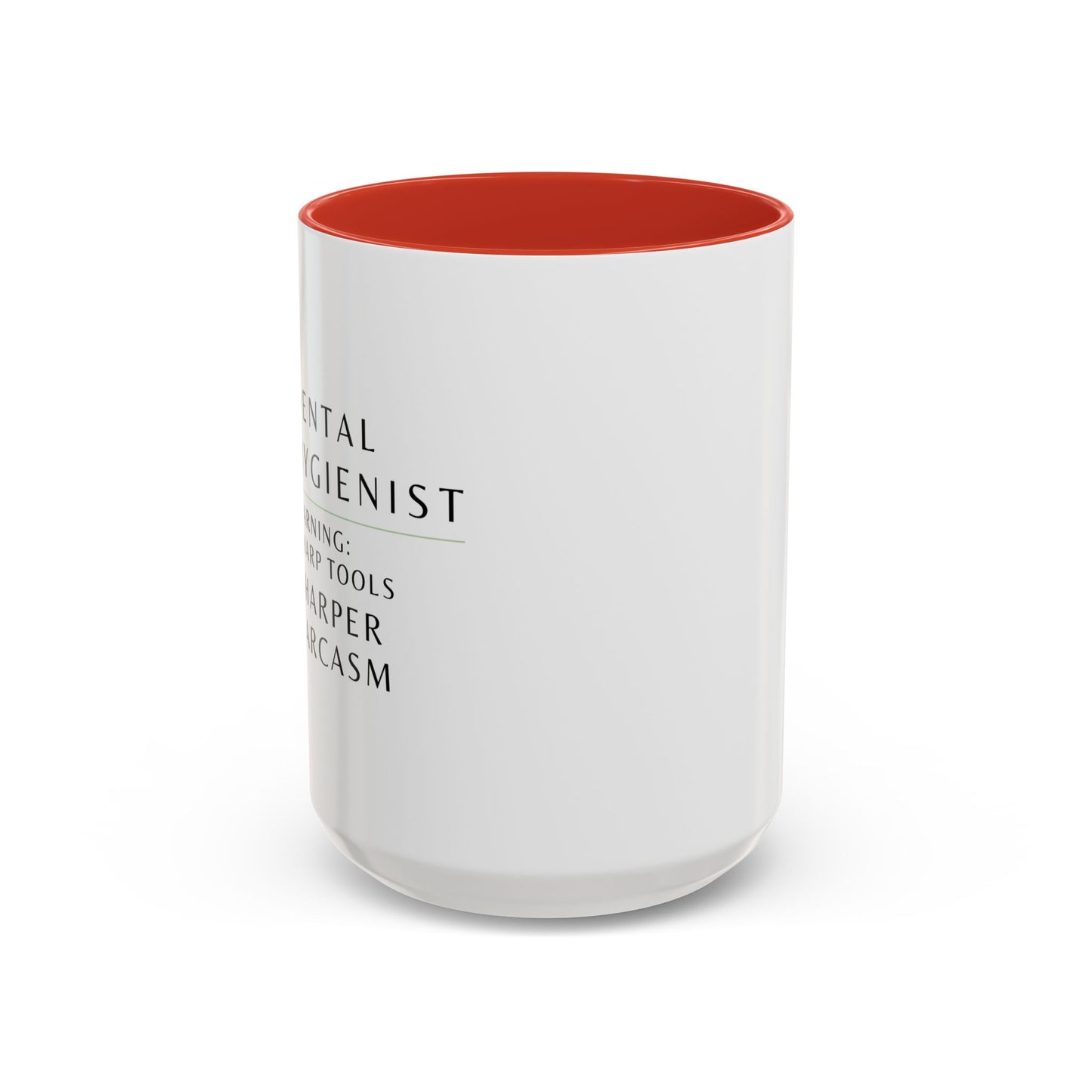 Dental Hygienist Coffee Mug – "Warning: Sharp Tools, Sharper Sarcasm"