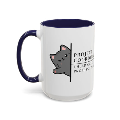 Project Coordinator Coffee Mug – “I herd cats. Professionally.”