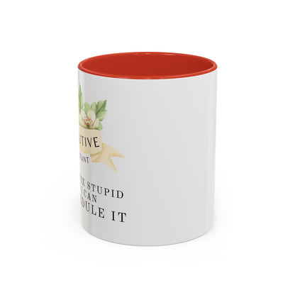 Executive Assistant Floral Coffee Mug - "Can't Fix Stupid"