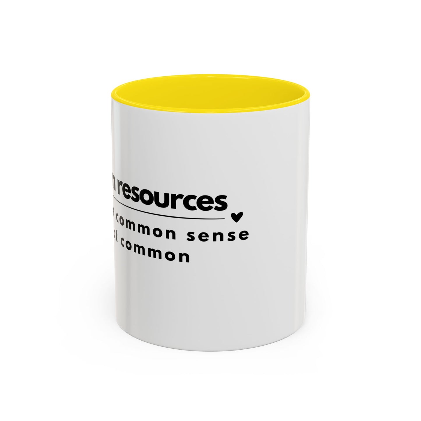 Human Resources Coffee Mug: "Because Common Sense Isn’t That Common"